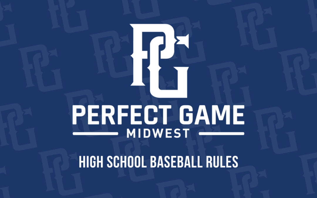 PG Midwest High School Baseball Rules Perfect Game